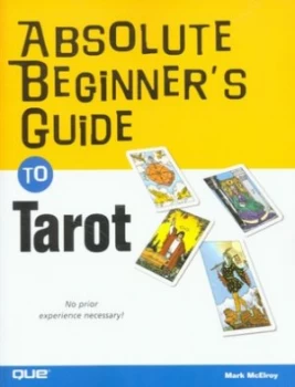 Image of Absolute Beginners Guide to Tarot by Mark Mcelroy Book