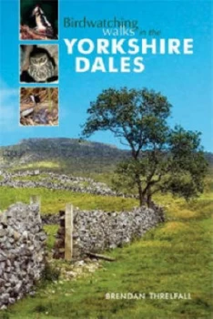 Image of Birdwatching Walks in the Yorkshire Dales by Brendan Threlfall and Milan Ivanic and Suzanna Ivanic Paperback