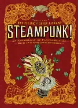 Image of steampunk an anthology of fantastically rich and strange stories signed