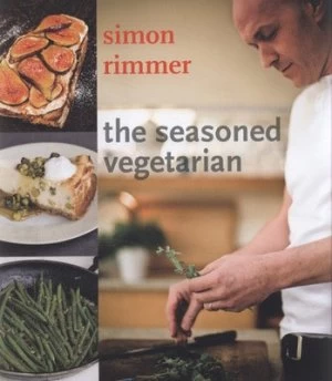 Image of The Seasoned Vegetarian by Simon Rimmer Hardback