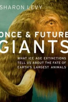 Image of Once and Future Giants by Sharon Levy Book