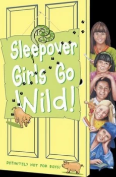 Image of Sleepover Girls Go Wild by Ginny Deals Book