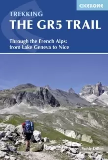Image of The GR5 Trail : Through the French Alps from Lake Geneva to Nice