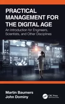 Image of Practical Management for the Digital Age : An Introduction for Engineers, Scientists, and Other Disciplines