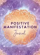 Image of positive manifestation journal inspirational prompts and exercises for crea