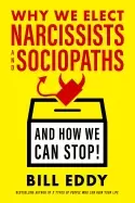 Image of why we elect narcissists and sociopaths and how we can stop