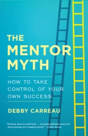Image of Mentor MythHow to Take Control of Your Own Success