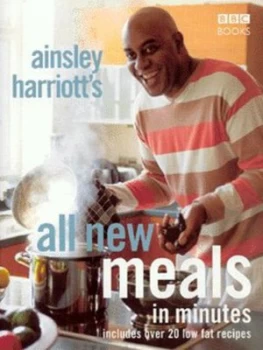 Image of Ainsley Harriotts All-New Meals in Minutes by Ainsley Harriott Hardback