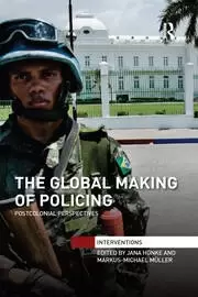 Image of The Global Making of Policing Postcolonial Perspectives