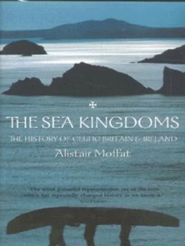 Image of The Sea Kingdoms by Alistair Moffat Paperback