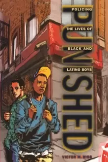 Image of Punished : Policing the Lives of Black and Latino Boys