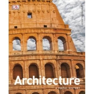 Image of Architecture: A Visual History by Jonathan Glancey (Hardback, 2017)