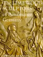 Image of limewood sculptors of renaissance germany