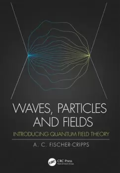 Image of Waves Particles and FieldsIntroducing Quantum Field Theory