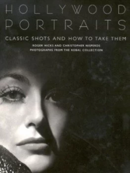 Image of Hollywood Portraits by Roger Hicks and Christopher Nisperos Hardback