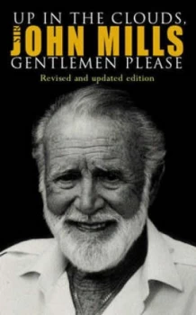 Image of Up in the Clouds Gentlemen Please by Sir John Mills Paperback