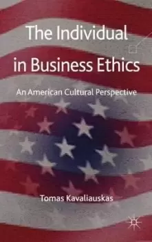 Image of The Individual in Business Ethics by T. Kavaliauskas