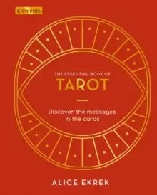 Image of The Essential Book of Tarot : Discover the Messages in the Cards