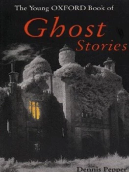Image of The Young Oxford Book of Ghost Stories by Dennis Pepper Paperback