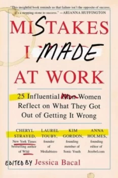Image of Mistakes I made at work by Jessica Bacal