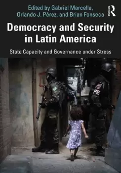 Image of Democracy and Security in Latin AmericaState Capacity and Governance under Stress
