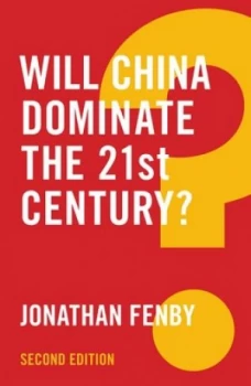 Image of Will China Dominate the 21st Century by Jonathan Fenby Book