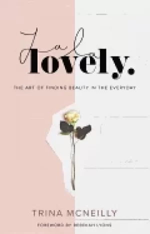Image of la la lovely the art of finding beauty in the everyday