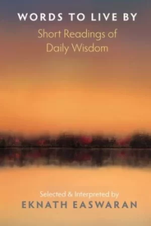 Image of Words to Live By by Eknath Easwaran