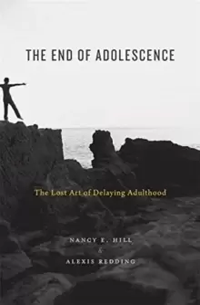 Image of The End of Adolescence : The Lost Art of Delaying Adulthood