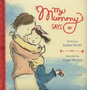 Image of My Mummy Says by Angie Stevens Book