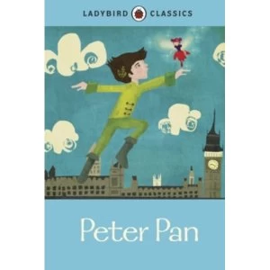 Image of Ladybird Classics: Peter Pan by Sir J. M. Barrie (Hardback, 2012)