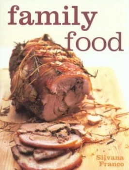 Image of Family Food by Silvana Franco and Gus Filgate Book
