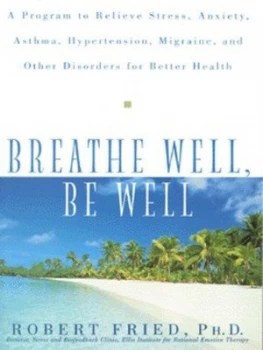Image of Breathe Well Be Well by Robert L. Fried Book