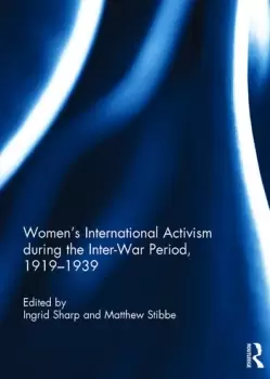 Image of Womens International Activism during the Inter-War Period 19191939