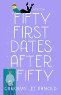 Image of fifty first dates after fifty a memoir