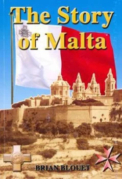 Image of The Story of Malta by Brian Blouet Paperback