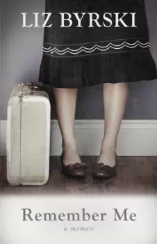 Image of Remember Me by Liz Byrski