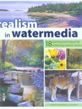 Image of Realism in Watermedia by Christopher J Leeper Hardback