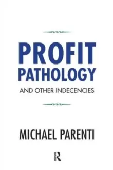 Image of Profit Pathology and Other Indecencies