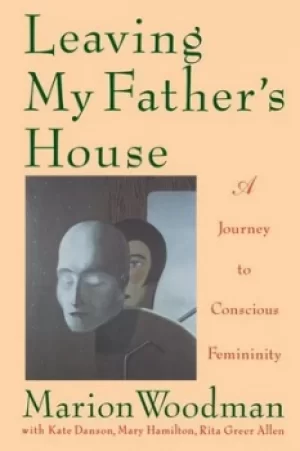 Image of Leaving my fathers house by Marion Woodman