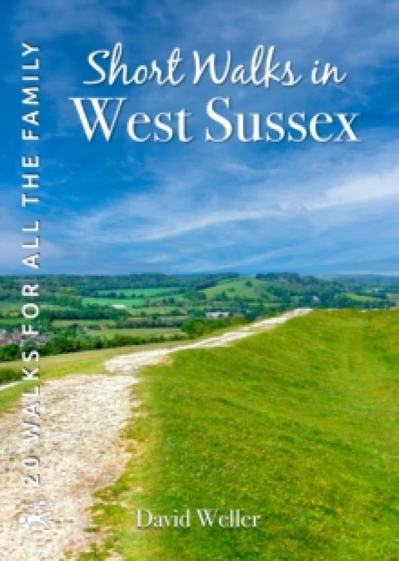 Image of Short Walks in West Sussex : 20 Circular Walks for all the Family Paperback / softback