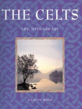 Image of The Celts by Juliette Wood Hardback