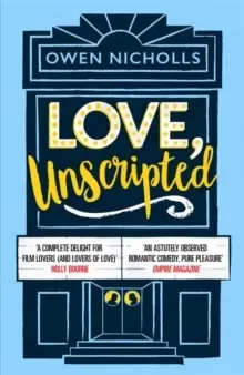Image of Love, Unscripted : 'A complete delight' Holly Bourne