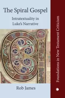 Image of The Spiral Gospel : Intratextuality in Luke's Narrative
