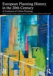 Image of European Planning History in the 20th Century A Continent of Urban Planning