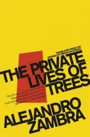 Image of The private lives of trees by Alejandro Zambra