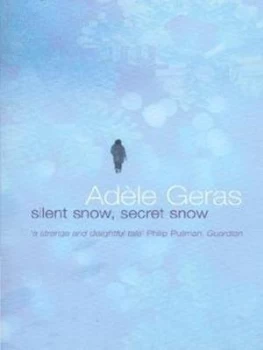 Image of Silent Snow Secret Snow by Adele Geras Book