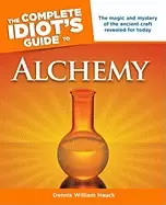 Image of complete idiots guide to alchemy the magic and mystery of the ancient craft