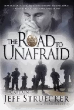 Image of road to unafraid how the armys top ranger faced fear and found courage thro
