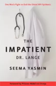 Image of The Impatient Dr. Lange : One Mans Fight to End the Global HIV Epidemic